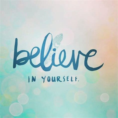 believe in yourself traduzione|believe in myself .